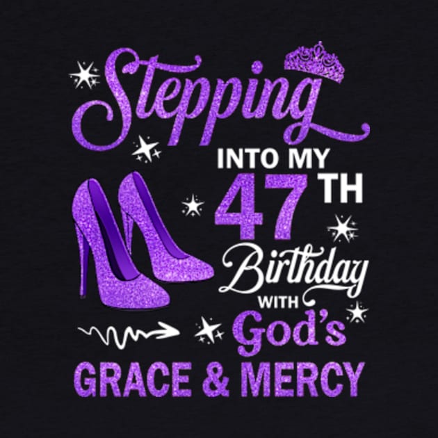 Stepping Into My 47th Birthday With God's Grace & Mercy Bday by MaxACarter